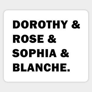 Dorothy, Rose, Sophia, & Blanche Magnet